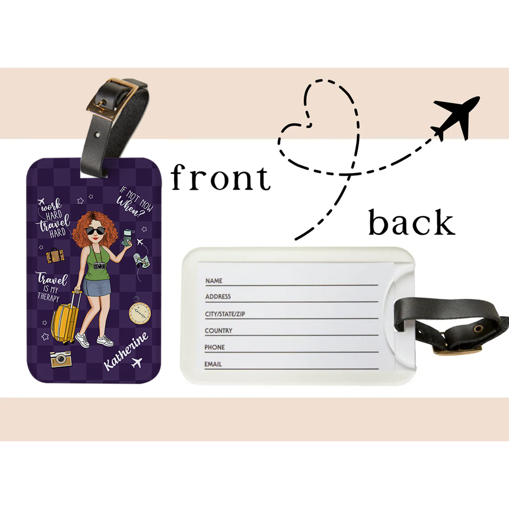 If It Not Now, When? Cute Luggage Tag Custom For Travel Lovers NA04 Pa00