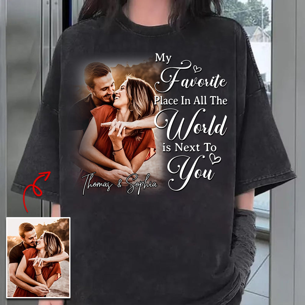 My Favorite Place In All The World Is Next To You-Personalized Couple T-Shirt With Your Photo – Perfect Gift For Husband or Wife, Anniversary Gift Na02 Li29