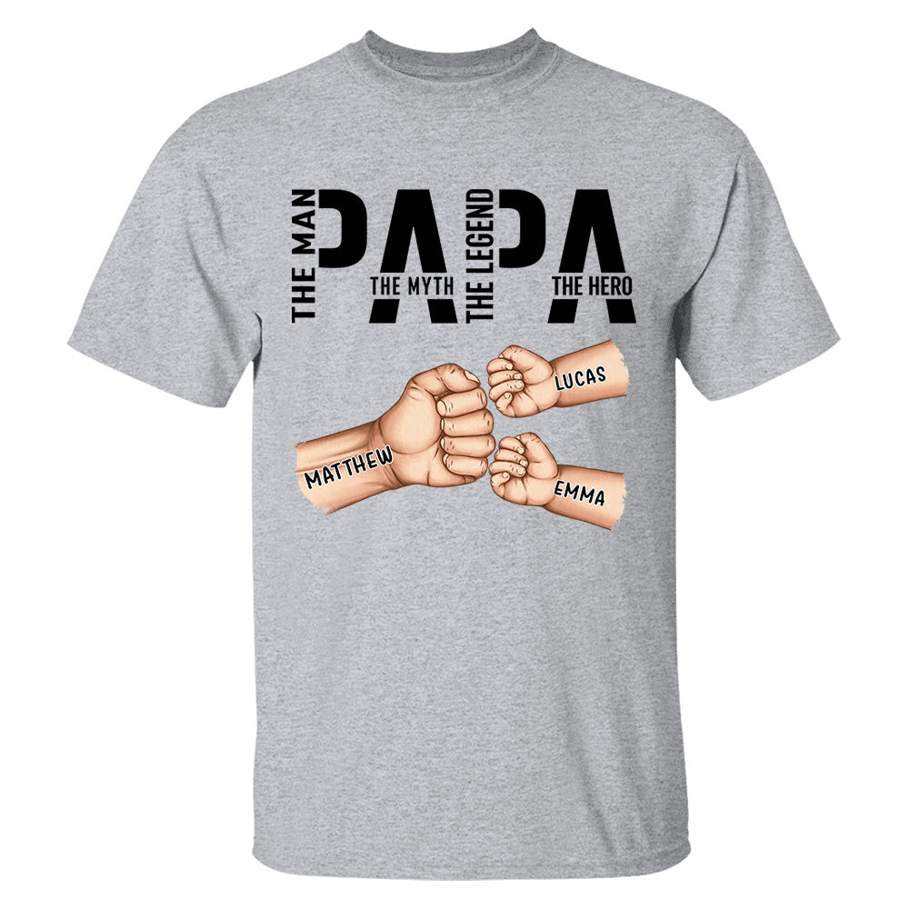 Papa The Man The Myth The Legend, Personalized Papa Shirt, Gift For Father's Day A2110 Hv01