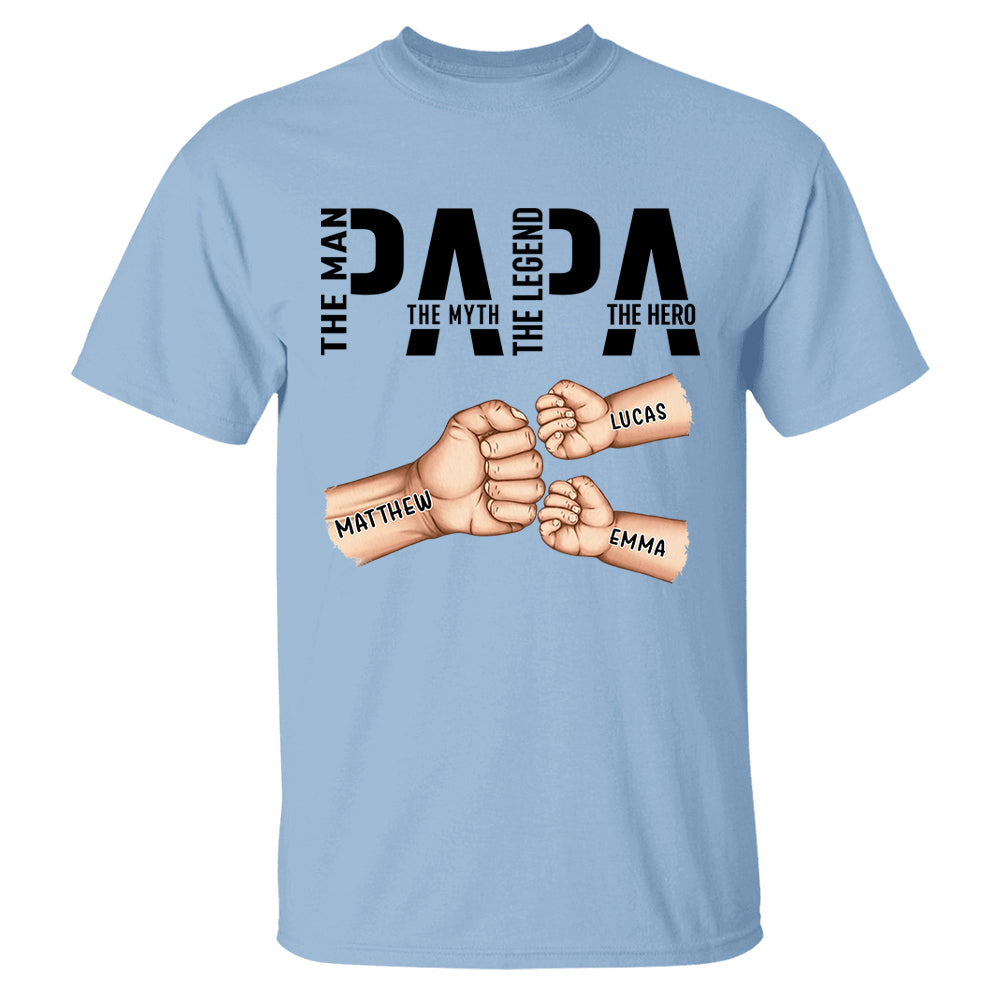Papa The Man The Myth The Legend, Personalized Papa Shirt, Gift For Father's Day A2110 Hv01
