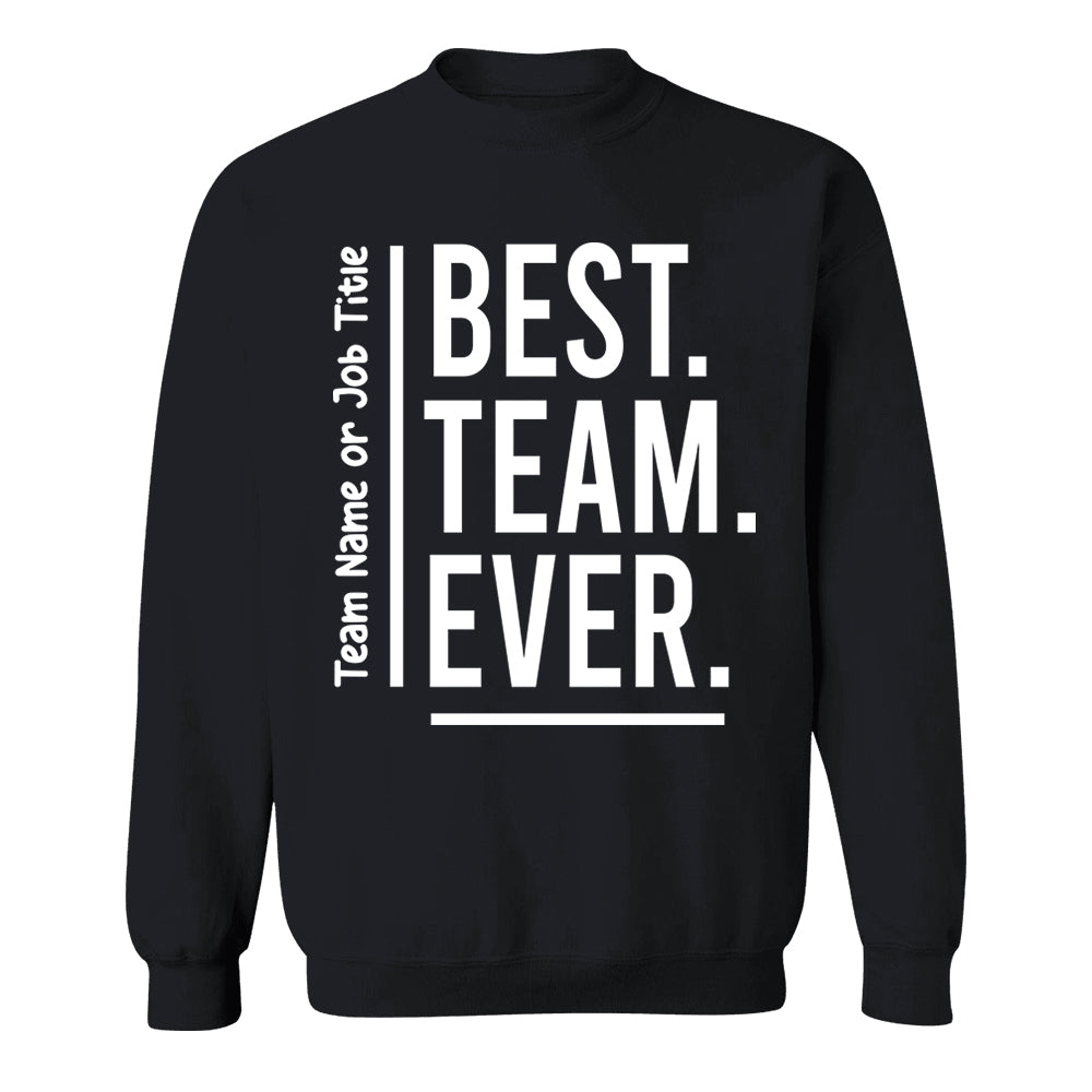 Customize Best Team Ever Shirt, Teammate T-Shirt, Coworker Gift, Team Name Shirt, Custom Team Shirt, Work Team Coworker