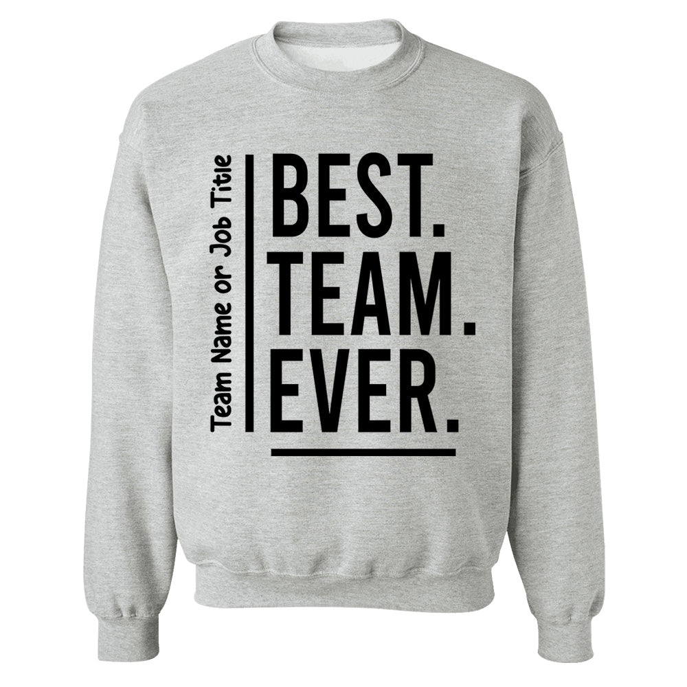 Customize Best Team Ever Shirt, Teammate T-Shirt, Coworker Gift, Team Name Shirt, Custom Team Shirt, Work Team Coworker