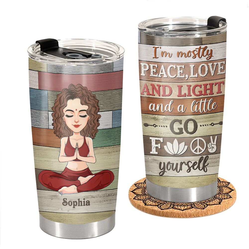 I'm Mostly Peach, Love - Custom Tumbler For Yoga Lovers - Personalized Cute Gifts NA04 Tu20