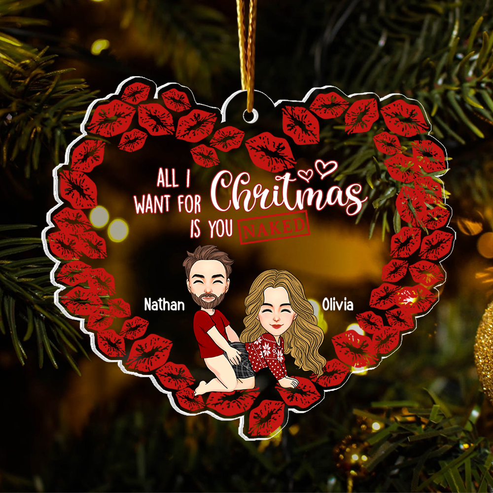 All I Want For Christmas Is You Naked Pesionalized Acrylic Ornament For Couple