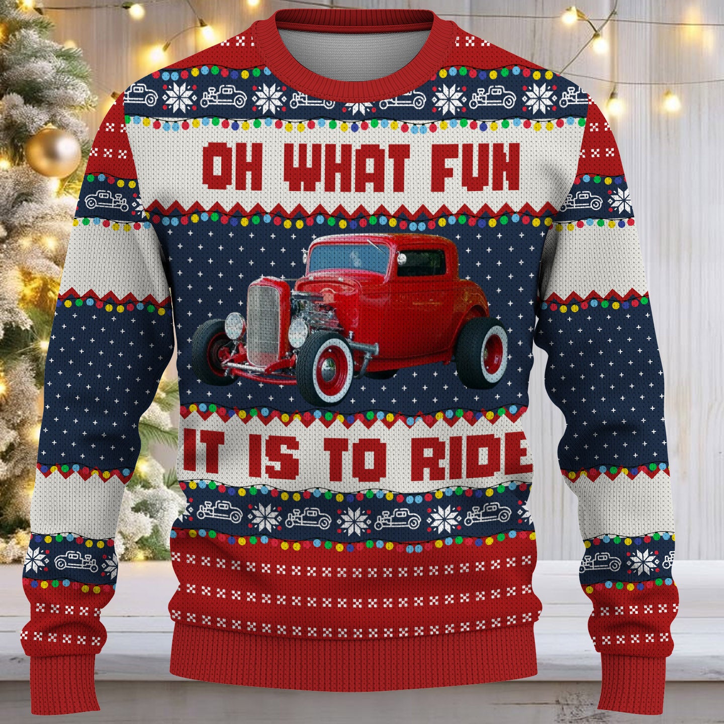 Oh What Fun It Is To Ride - This Is How I Roll - Custom Photo Car Ugly Sweater Vrs2 A2110 Nh00
