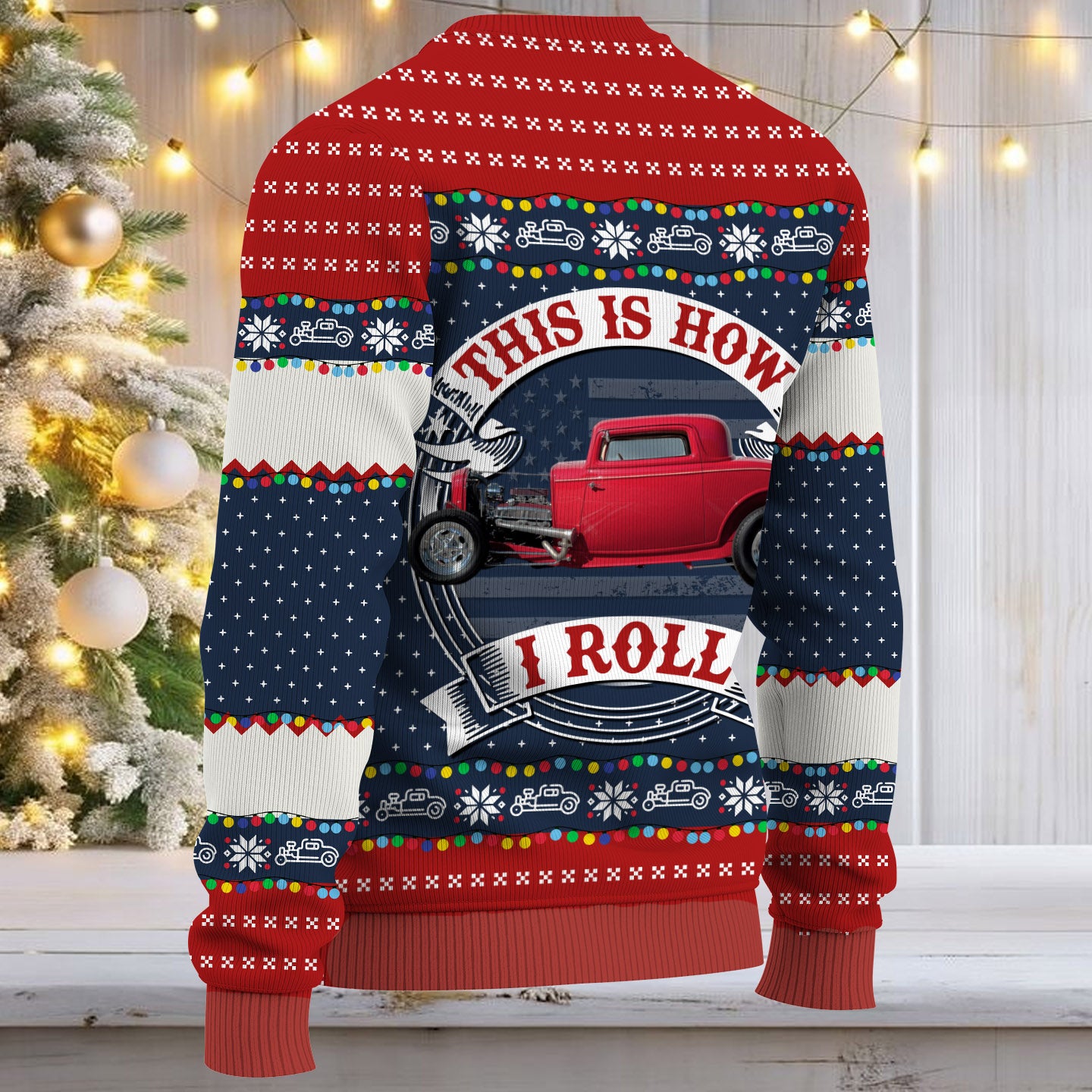 Oh What Fun It Is To Ride - This Is How I Roll - Custom Photo Car Ugly Sweater Vrs2 A2110 Nh00