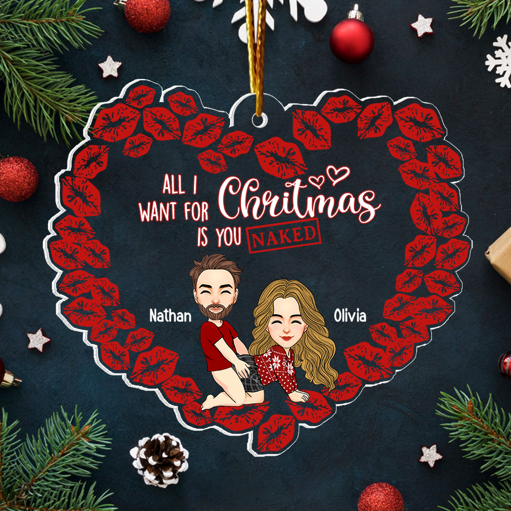 All I Want For Christmas Is You Naked Pesionalized Acrylic Ornament For Couple