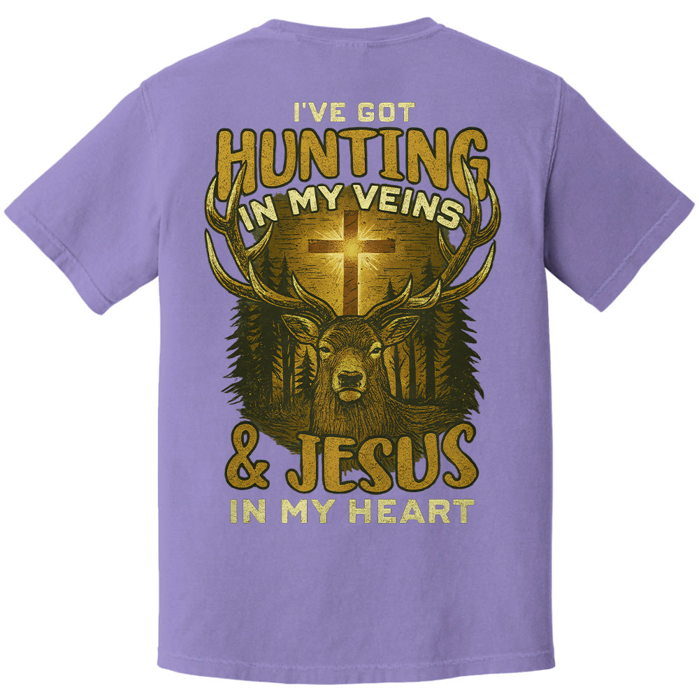I've Got Hunting In My Veins & Jesus In My Heart Shirt For Hunting Lovers Pt99