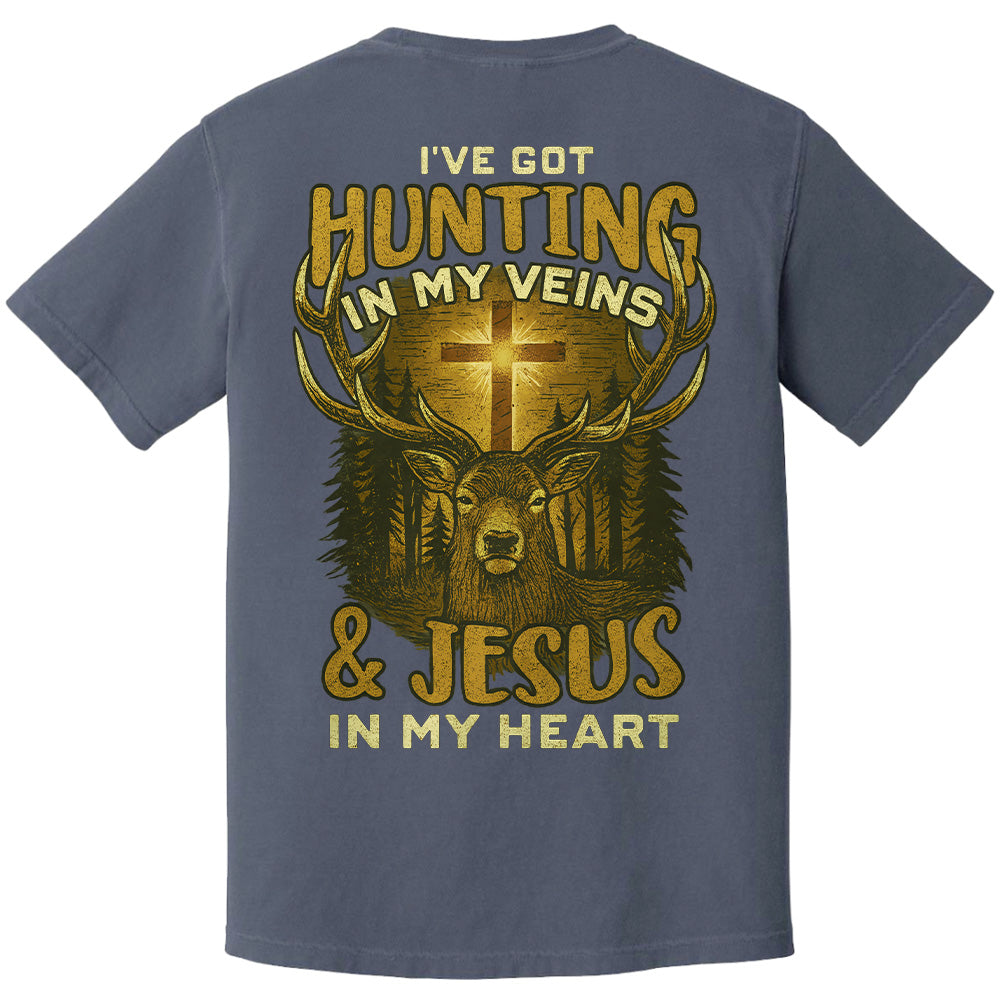 I've Got Hunting In My Veins & Jesus In My Heart Shirt For Hunting Lovers Pt99