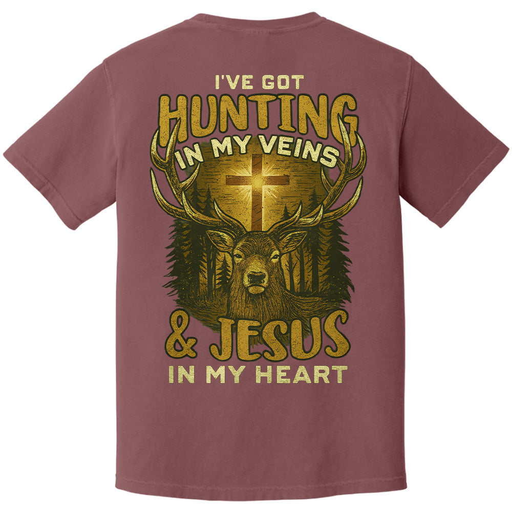 I've Got Hunting In My Veins & Jesus In My Heart Shirt For Hunting Lovers Pt99