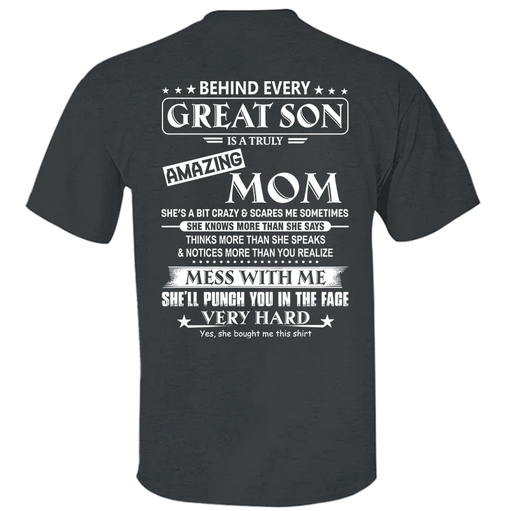 Behind Every Great Son Shirt Perfect Gift For Son From Mom