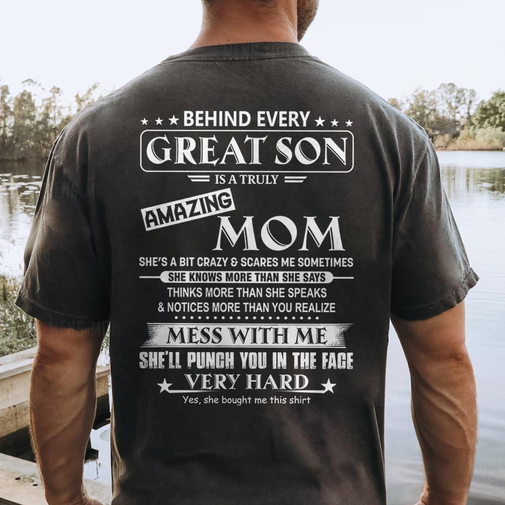 Behind Every Great Son Shirt Perfect Gift For Son From Mom