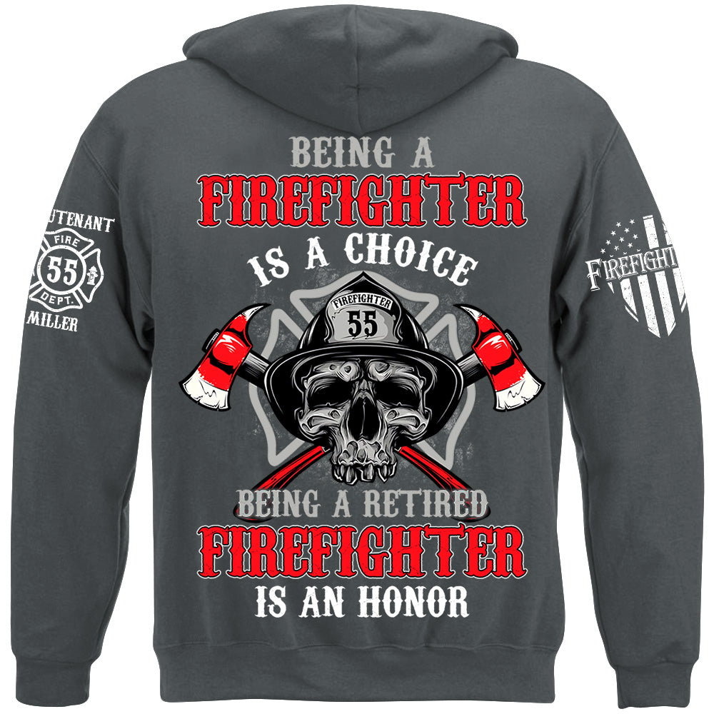Being A Firefighter Is A Choice Being A Retired Firefighter Is An Honor Custom Shirt For Firefighter Firemen Shirt H2511