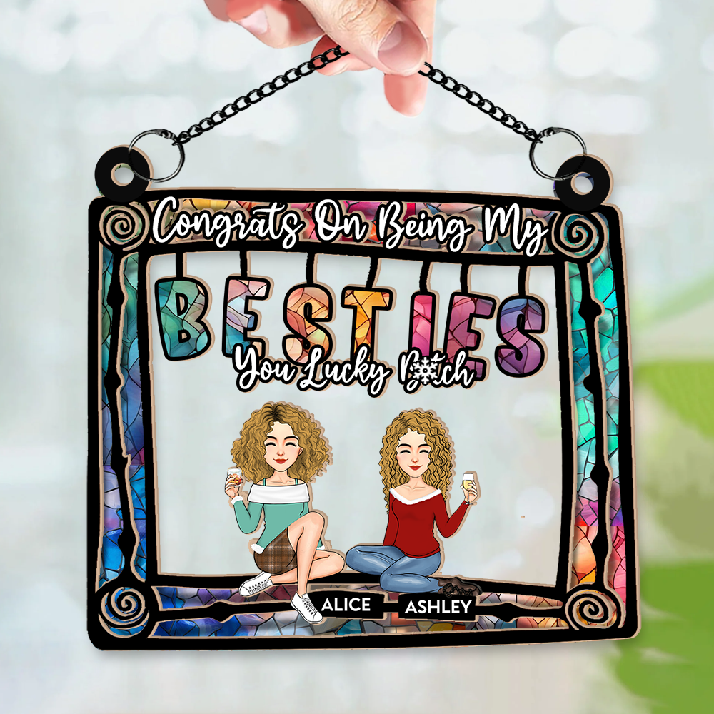 Congrats on Being My Bestie You Lucky Personalized Window Hanging Suncatcher Ornament, Friendship Christmas, Best Friend Ornament, Custom Friendship Ornament, Bestie Ornament 2024