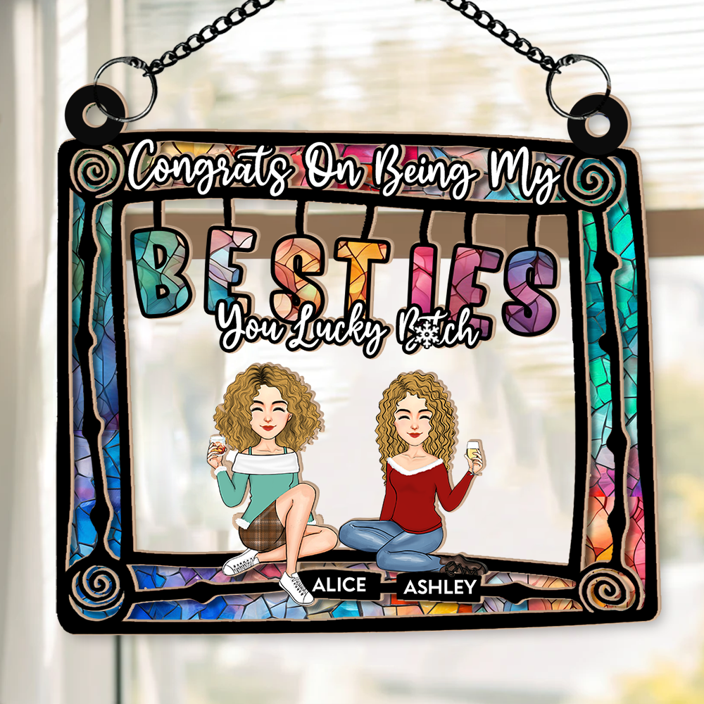 Congrats on Being My Bestie You Lucky Personalized Window Hanging Suncatcher Ornament, Friendship Christmas, Best Friend Ornament, Custom Friendship Ornament, Bestie Ornament 2024