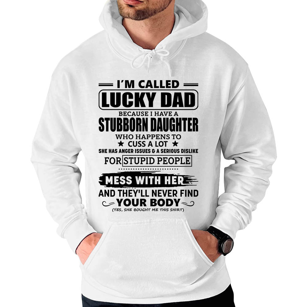 I’m Called Lucky Dad Because I Have A Stubborn Daughter Shirt Gift For Dad