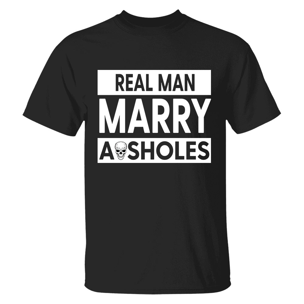 Real Women Marry Asholes Funny Shirt For Couple TH23