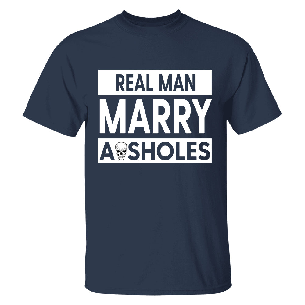 Real Women Marry Asholes Funny Shirt For Couple TH23