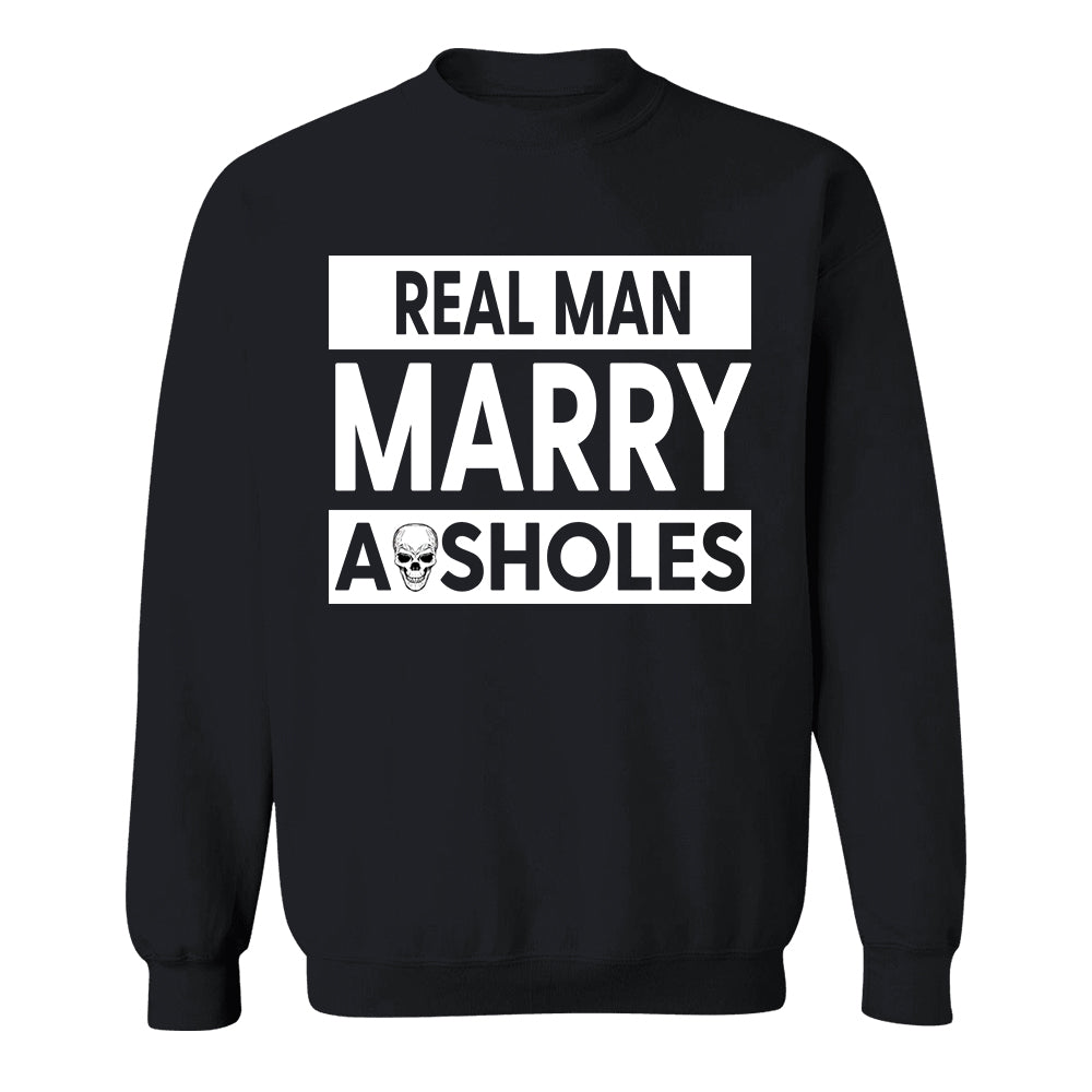 Real Women Marry Asholes Funny Shirt For Couple TH23