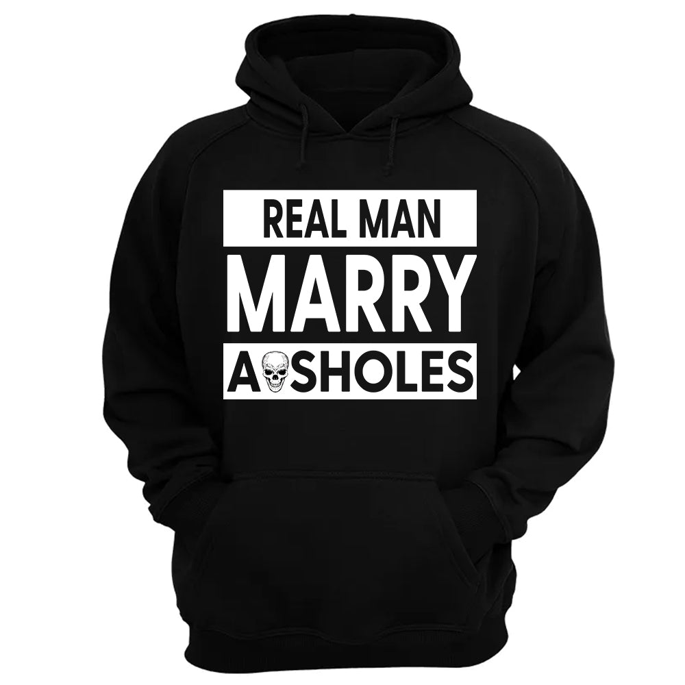 Real Women Marry Asholes Funny Shirt For Couple TH23