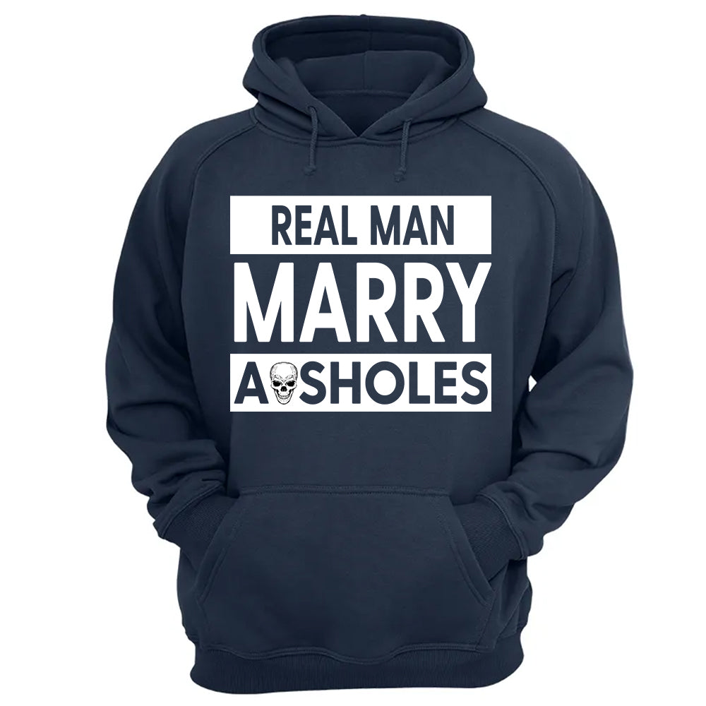Real Women Marry Asholes Funny Shirt For Couple TH23
