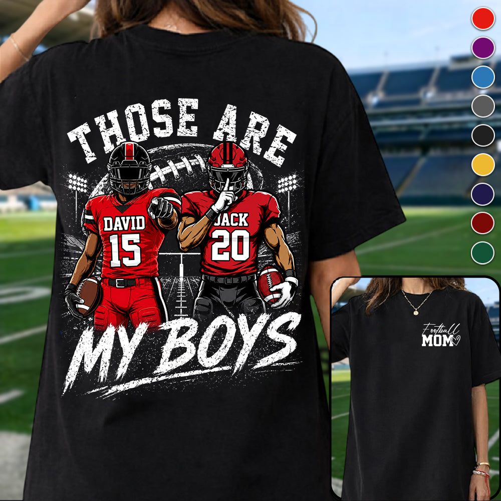 Personalized Football Mom Shirt, Custom Those Are My Boys T-Shirt, Team Name & Player Number Tee, Football Season Gift Na02
