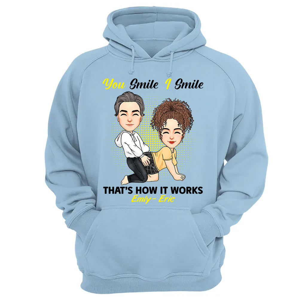 You Smile I Smile That's How It Works - Personalized Shirt For Couple 