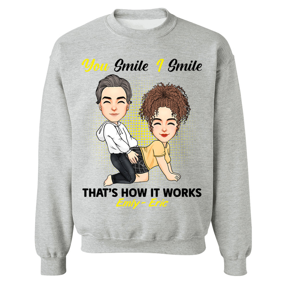 You Smile I Smile That's How It Works - Personalized Shirt For Couple 