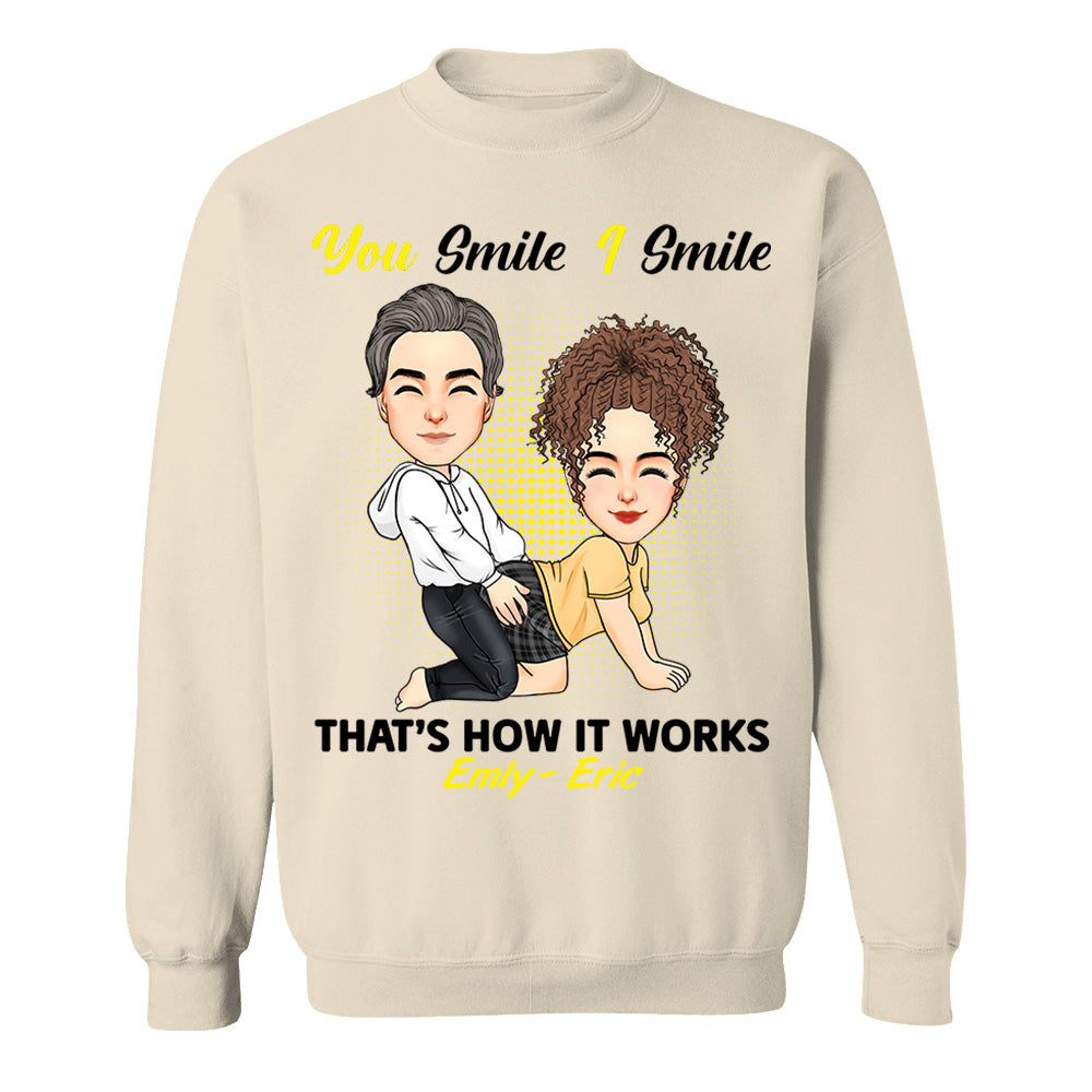 You Smile I Smile That's How It Works - Personalized Shirt For Couple 