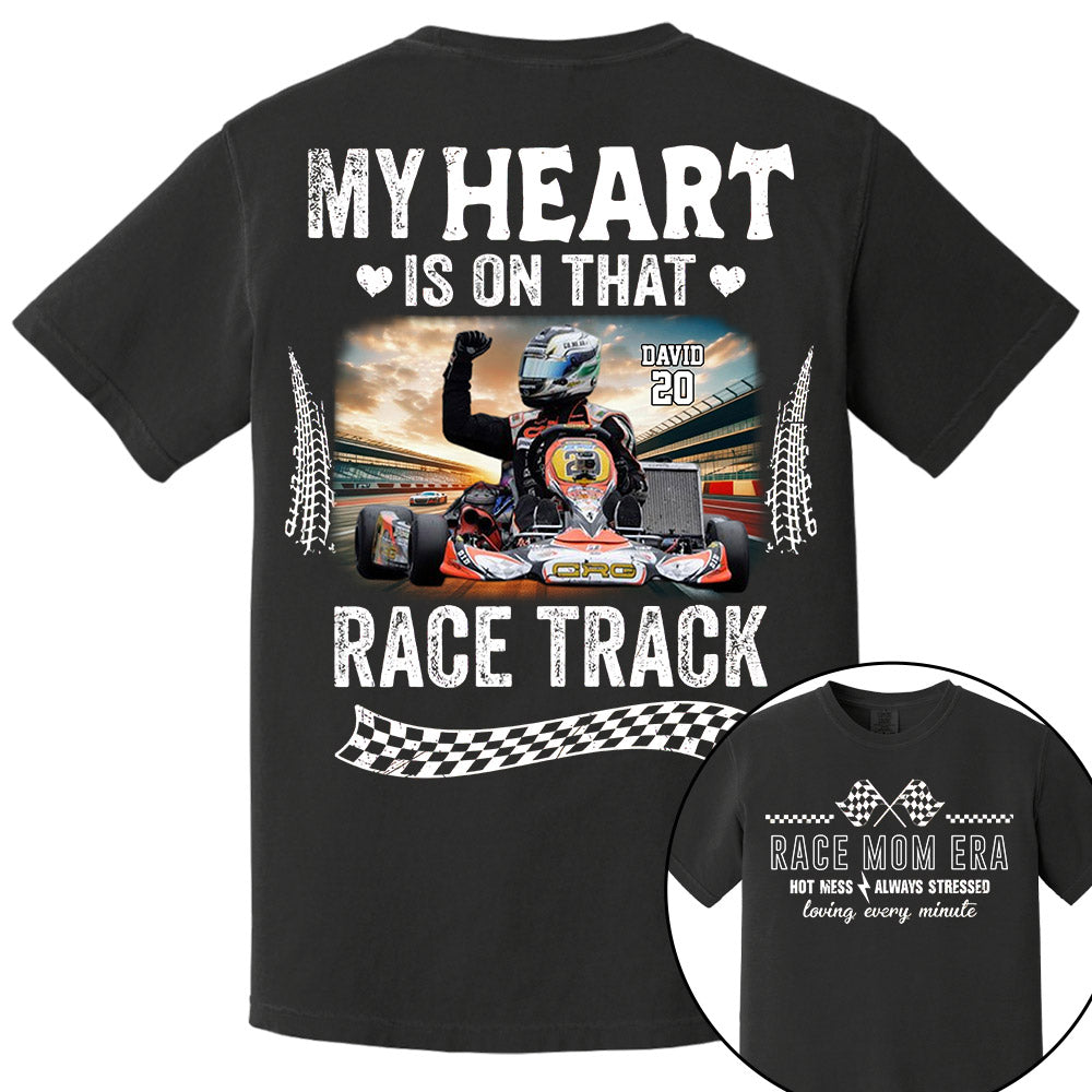 Race Mom Era - My Heart is on That Racing Track, Custom Photo Racing Shirt A2110