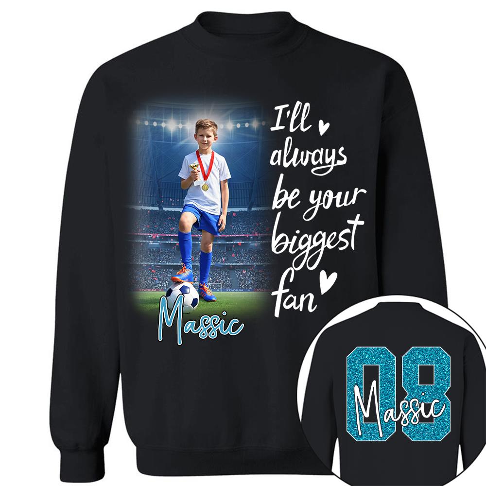 I'll Be Your Biggest Fan Personalize Soccer Shirt For Soccer Mom Grandma Sport Family T1807 Hv01