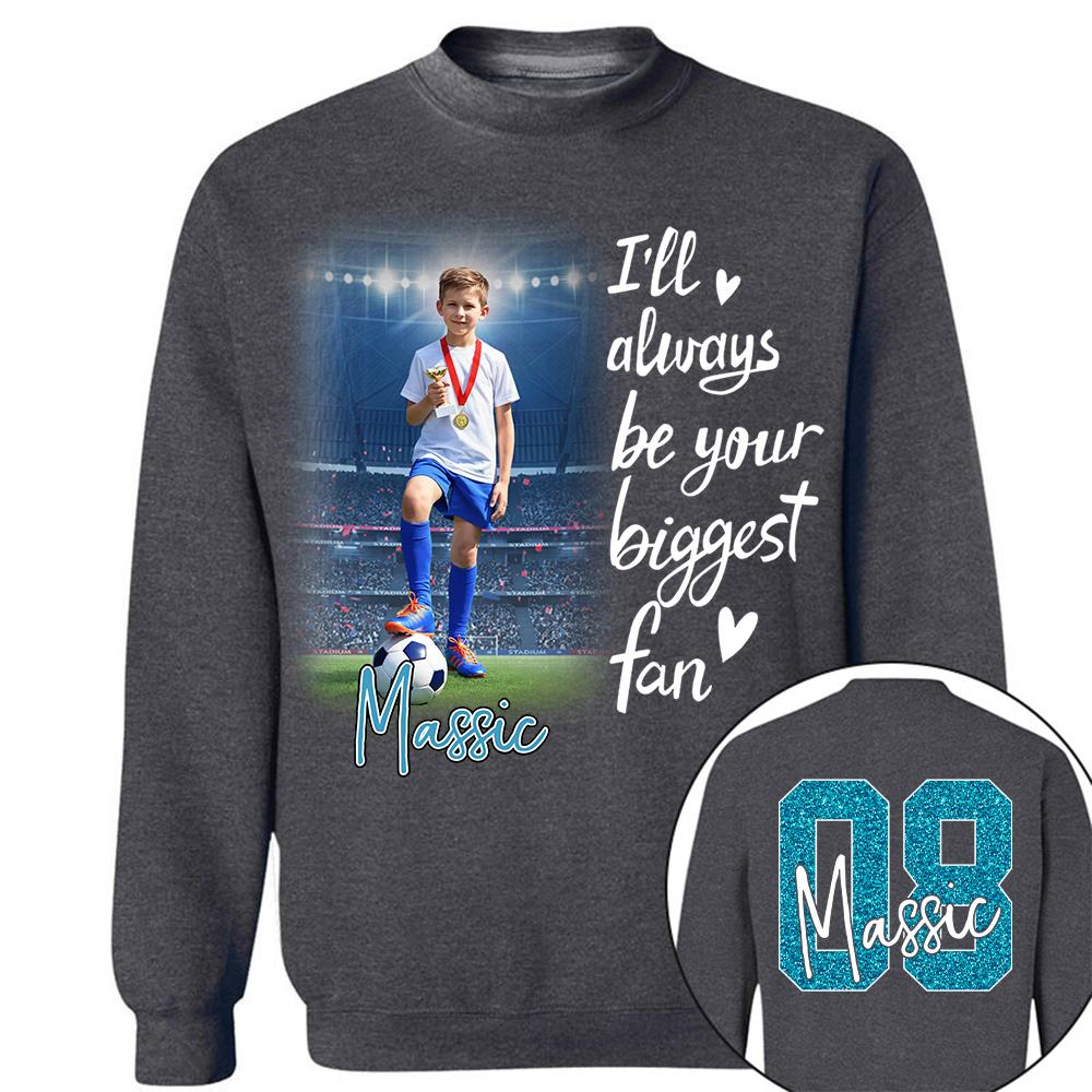 I'll Be Your Biggest Fan Personalize Soccer Shirt For Soccer Mom Grandma Sport Family T1807 Hv01