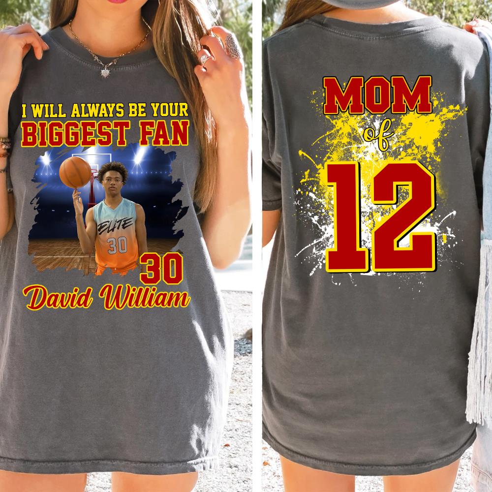 Custom Photo Basketball Player I Will Always Be Your Biggest Fan Personalized Basketball Shirt Gift Basketball Mom Basketball Dad GameDay Nh00