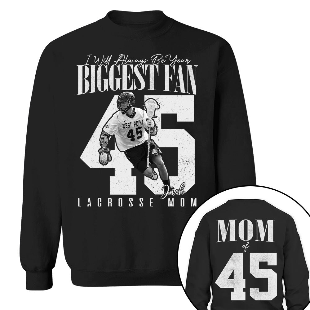Lacrosse Mom - I'll Always Be Your Biggest Fan - Custom Photo Player Lacrosse Shirt T1807 T24