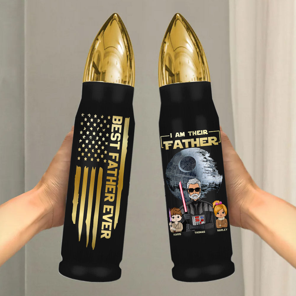 I Am Their Father Custom Bullet Tumbler For Dad - Father's Day Gift