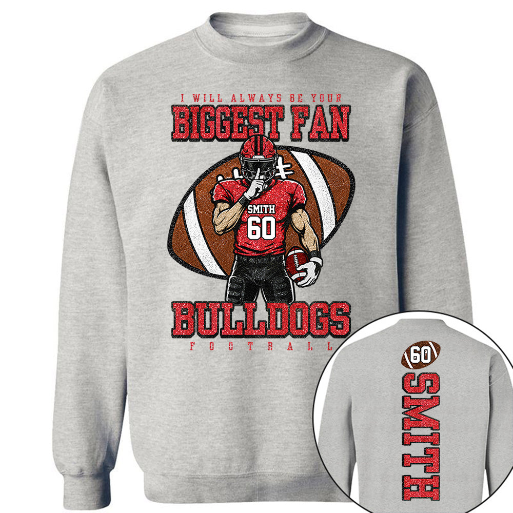 I Will Always Be Your Biggest Fan- Personalized Football Mom Shirt, Custom Player Name Number Shirt, Football Team Spirit Gift Na02 Vh01
