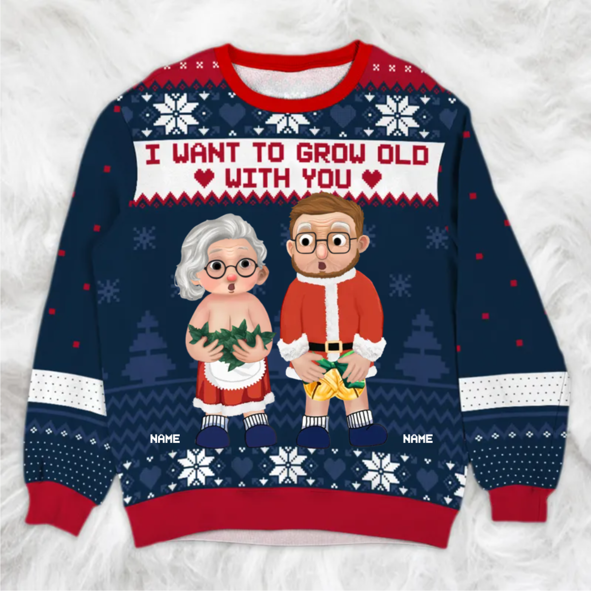 I Want To Grow Old With You Personalized Personalized Ugly Sweater