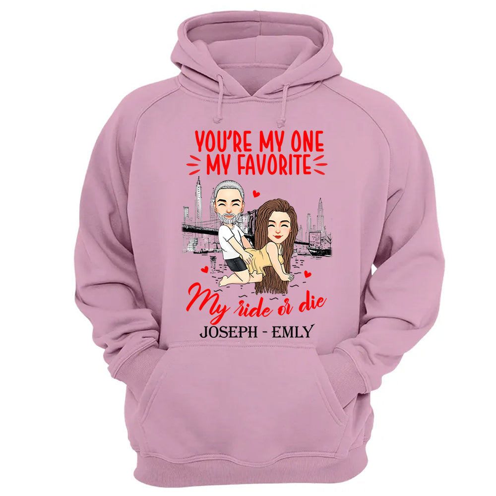 You're My One My Favorite My Ride Or Die - Personalized Shirt For Couple