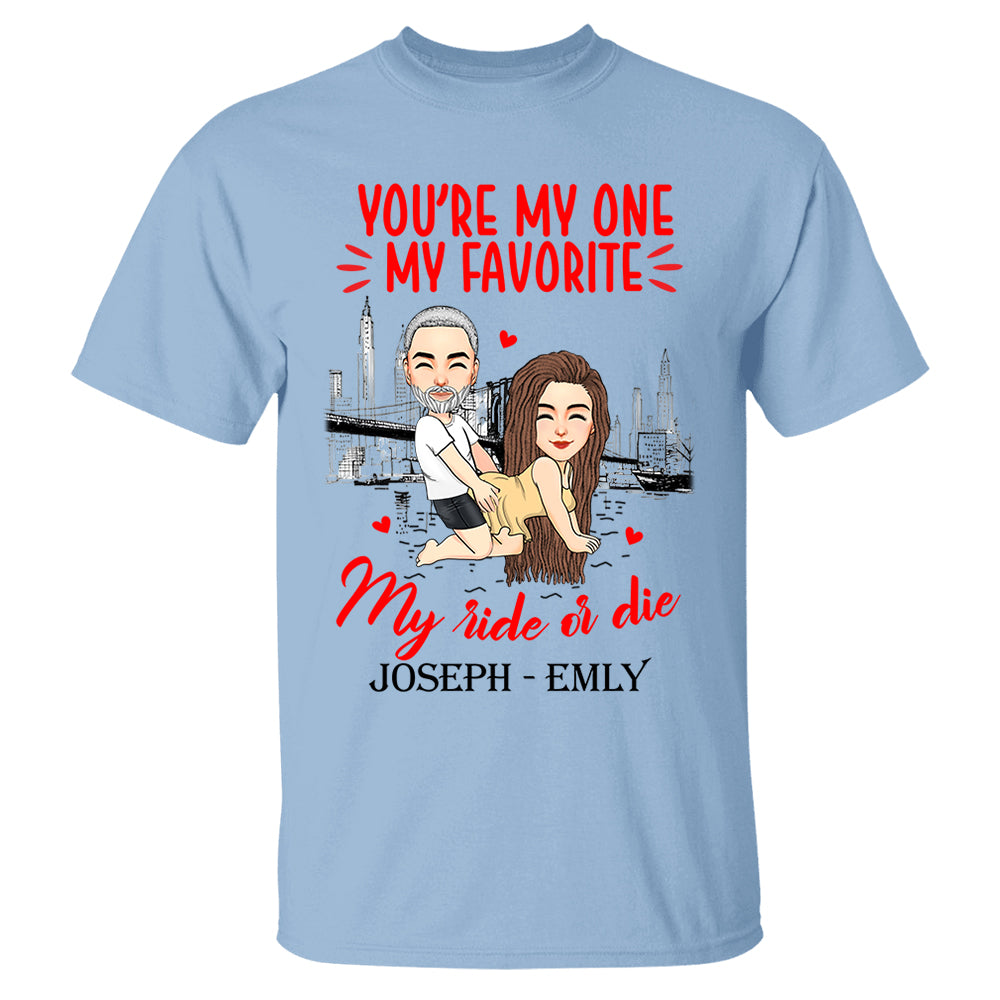 You're My One My Favorite My Ride Or Die - Personalized Shirt For Couple
