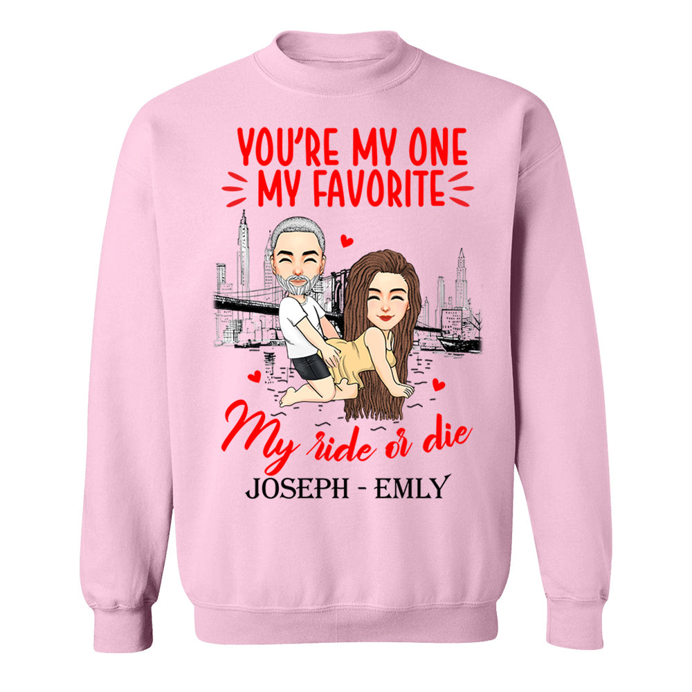 You're My One My Favorite My Ride Or Die - Personalized Shirt For Couple