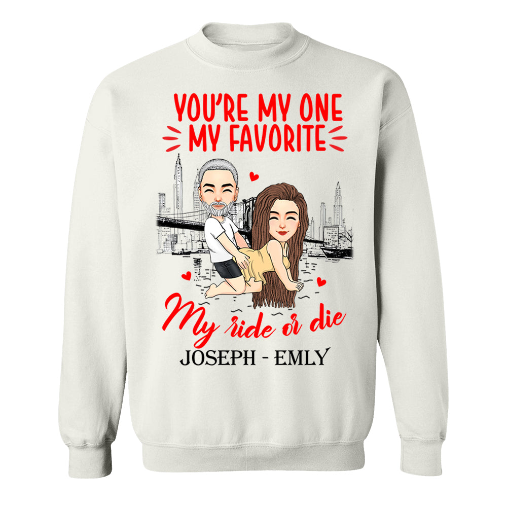 You're My One My Favorite My Ride Or Die - Personalized Shirt For Couple