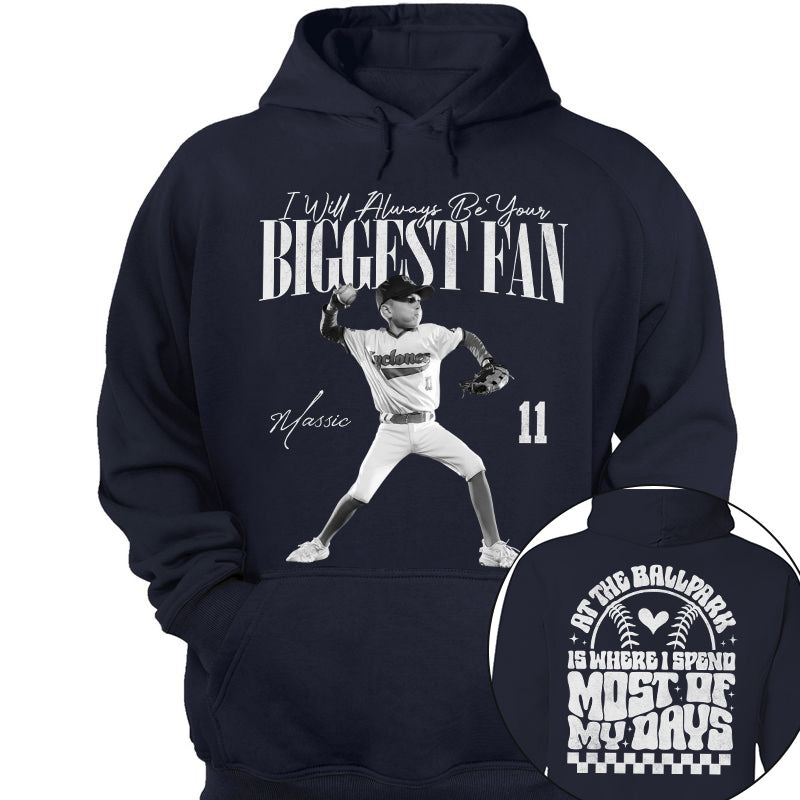 I'll Be Your Biggest Fan - At The Ballpark Is Where I Spend Most Of My Days - Personalize Baseball Shirt For Baseball Mom Grandma T1807