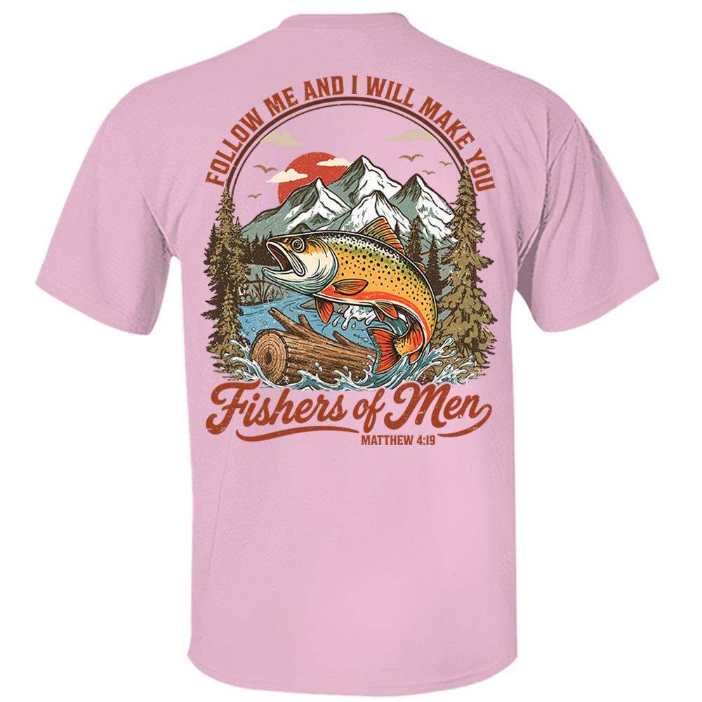 Follow Me and I Will Make You Fishers of Men Shirt - Matthew 4:19 Christian Fishing Shirt Hv01