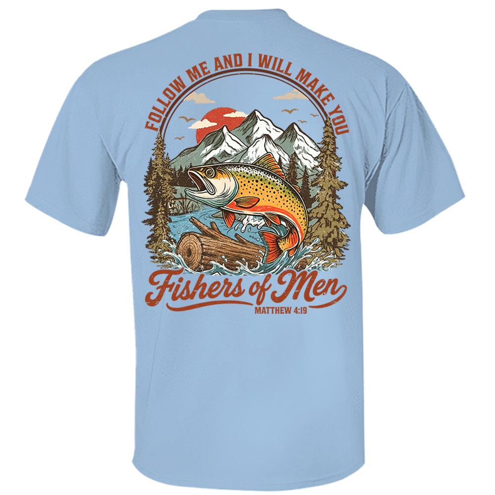 Follow Me and I Will Make You Fishers of Men Shirt - Matthew 4:19 Christian Fishing Shirt Hv01