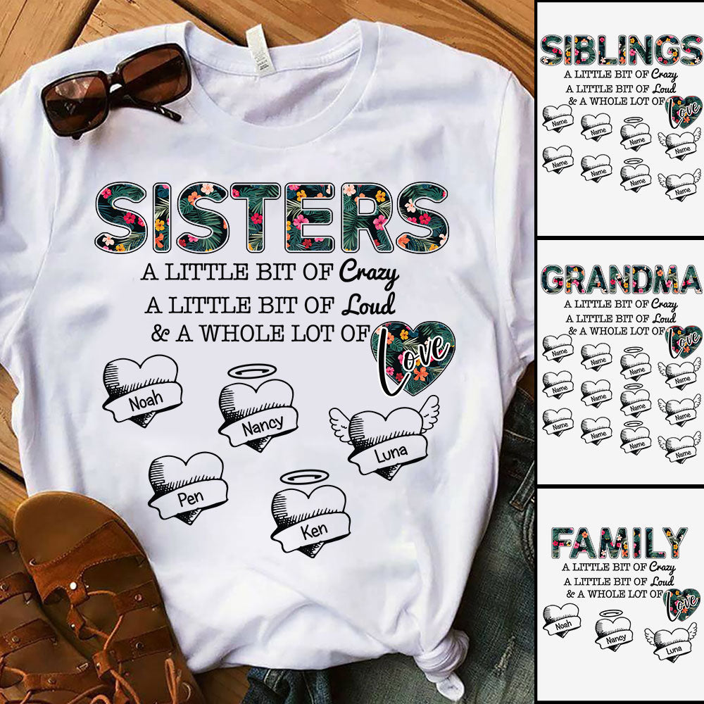 Sisters A Little Bit Of Crazy A Little Bit Of Loud Heart Personalized Shirt Gift For Sisters