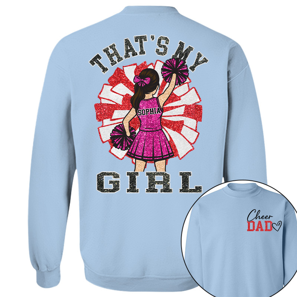 That's My Girl, Personalized Cheer Dad Shirt, Gift For Cheerleader Family T1807 Hv01