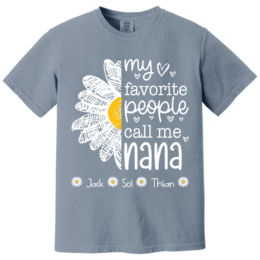 My Favorite People Call Me Nana/ Mimi/Gigi/Grandma, Personalized Grandma Shirt with Grandkids Names, Gift For Grandma, Perfect Gift for Mother's Day MI209 T24