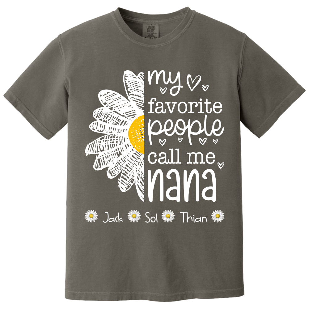 My Favorite People Call Me Nana/ Mimi/Gigi/Grandma, Personalized Grandma Shirt with Grandkids Names, Gift For Grandma, Perfect Gift for Mother's Day MI209 T24