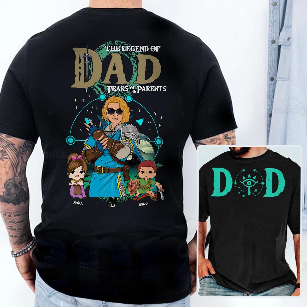 Personalized The Legend of Dad Tears of the Parents - Best Dad Ever Shirt