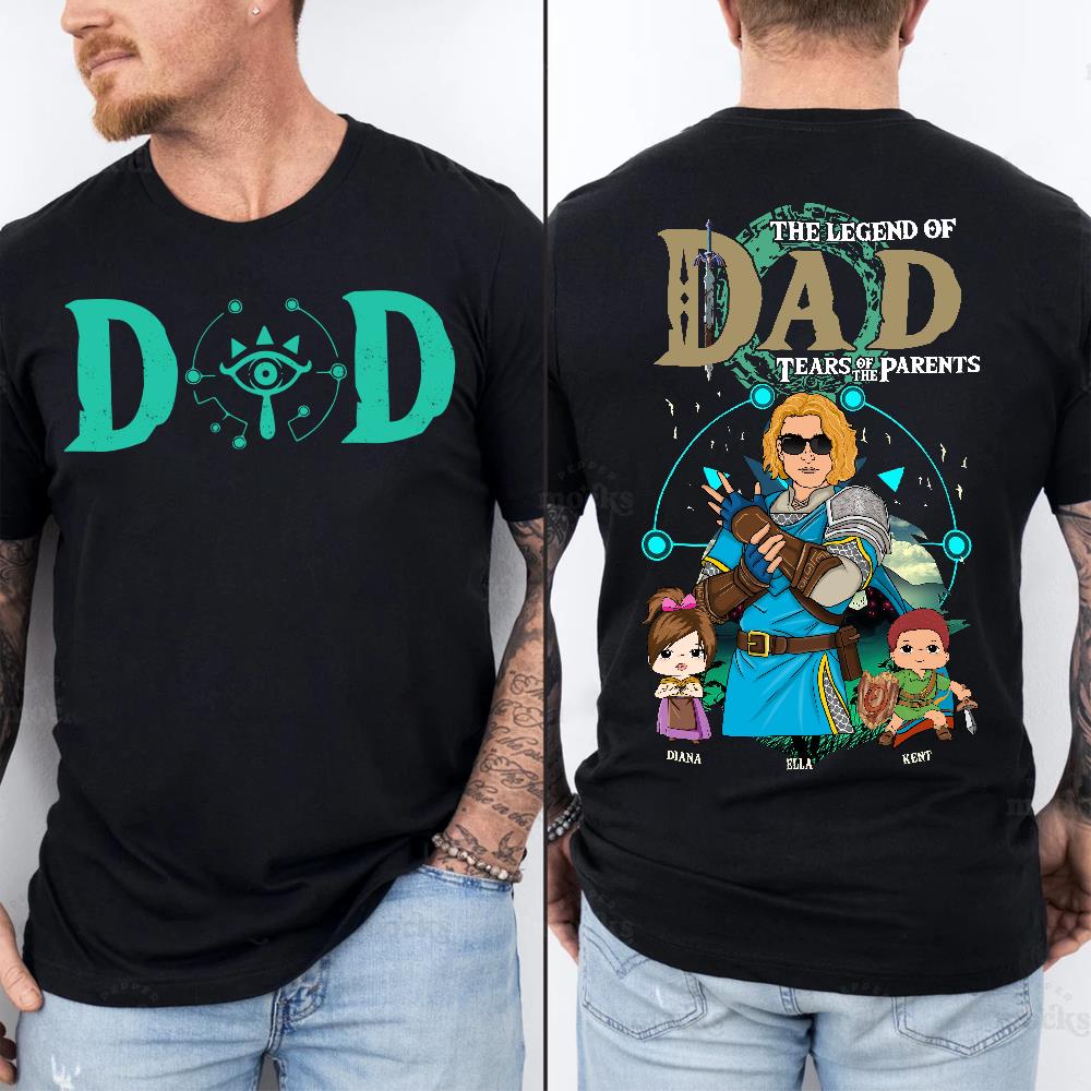 Personalized The Legend of Dad Tears of the Parents - Best Dad Ever Shirt